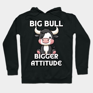 Big Bull with Bigger Attitude Hoodie